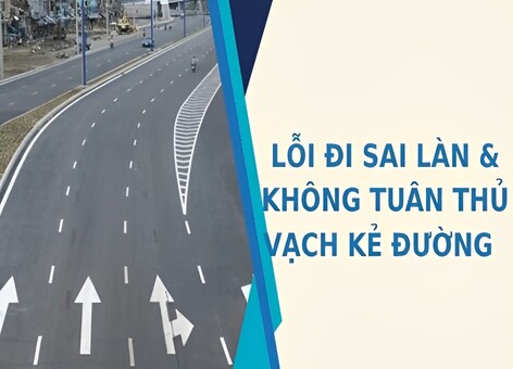 Phân biệt lỗi sai làn, không tuân thủ vạch kẻ đường