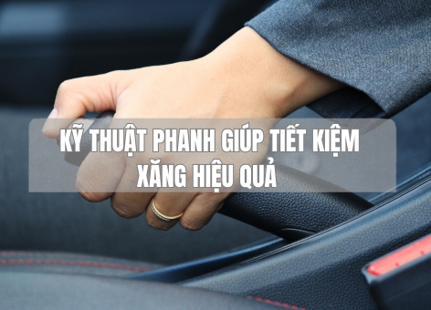 Kỹ Thuật Phanh Giúp Tiết Kiệm Xăng Hiệu quả