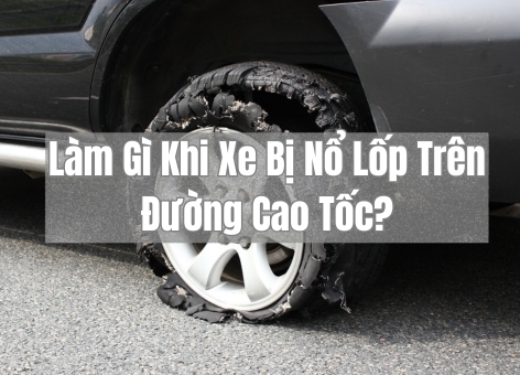 Làm Gì Khi Xe Bị Nổ Lốp Trên Đường Cao Tốc?