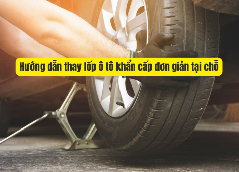 Hướng Dẫn Thay Lốp Ô Tô Khẩn Cấp Đơn Giản Tại Chỗ