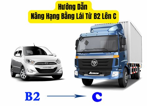Hướng Dẫn Nâng Hạng Bằng Lái Từ B2 Lên C: Quy Định, Thủ Tục và Mẹo Thi Đỗ