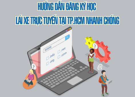 Hướng dẫn đăng ký học lái xe trực tuyến tại TP.HCM nhanh chóng