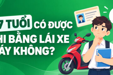 Giải đáp 17 tuổi có được thi bằng lái xe máy không?