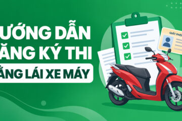 Đăng ký thi bằng lái xe máy như thế nào? Thủ tục chi tiết
