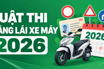 Luật thi bằng lái xe máy 2026: Khi nào áp dụng, có gì mới?