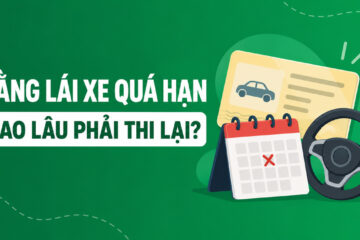 Giấy phép lái xe hết hạn bao lâu thì phải thi lại từ đầu?