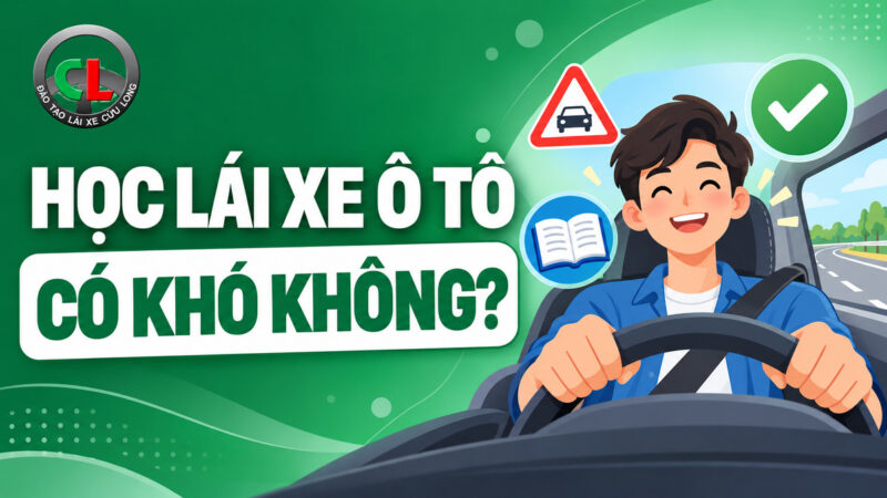 Học lái xe ô tô có khó không? Kinh nghiệm cho người mới