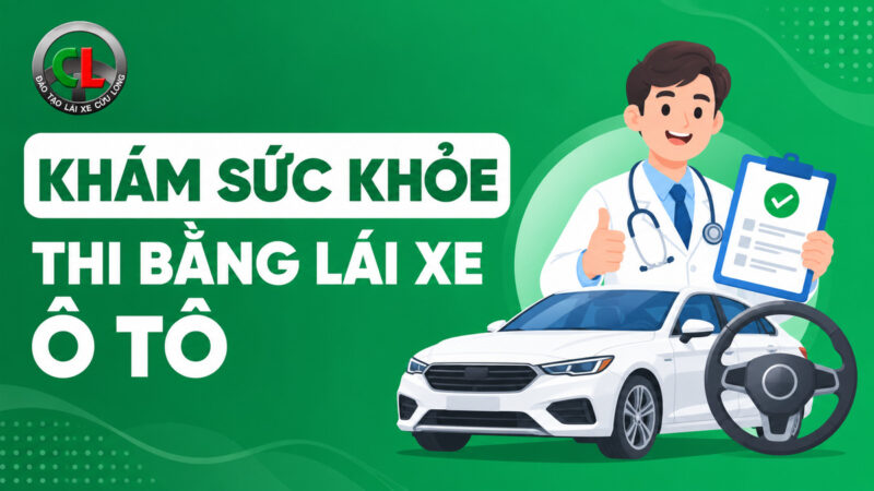 Khám sức khoẻ thi bằng lái xe ô tô ở đâu, bao nhiêu tiền?