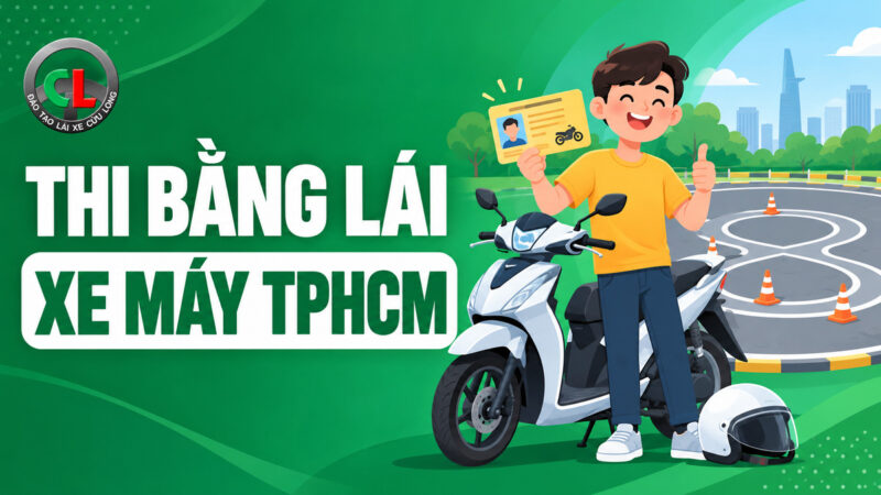 Thi bằng lái xe máy TPHCM ở đâu? Hồ sơ, lệ phí và địa điểm
