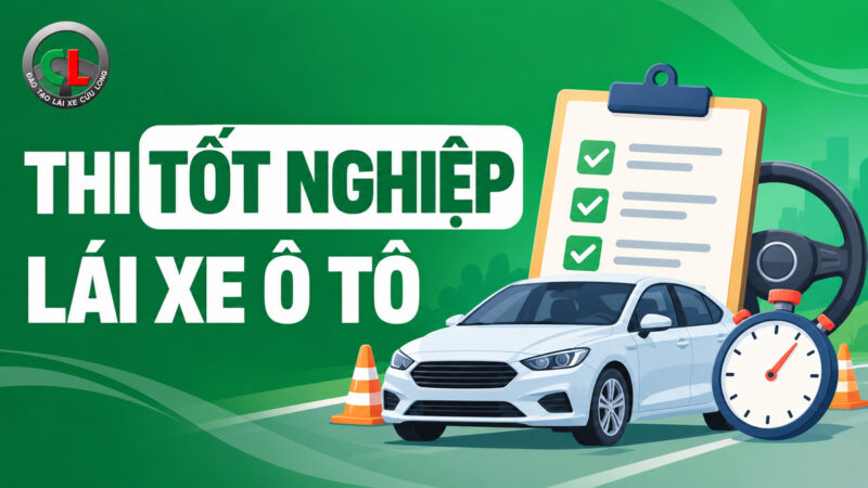 Thi tốt nghiệp lái xe là gì? Quy định và nội dung thi